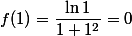  f(1)=\dfrac{\ln 1}{1+1^2}=0
